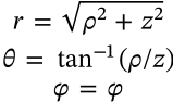 Cylindrical to Spherical Coordinates